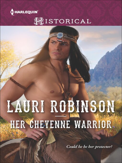 Title details for Her Cheyenne Warrior by Lauri Robinson - Available